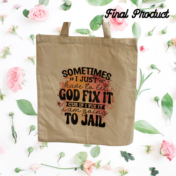 Fashion Graphic Sometimes You Let God Fix It or Jail Design Trendy Canvas Tote - Picture 2 of 4